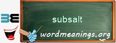 WordMeaning blackboard for subsalt